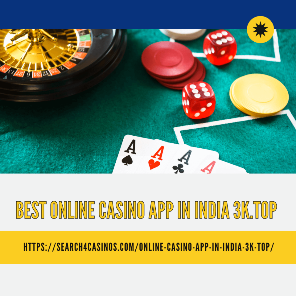 Best Online Casino App in India 3k.Top