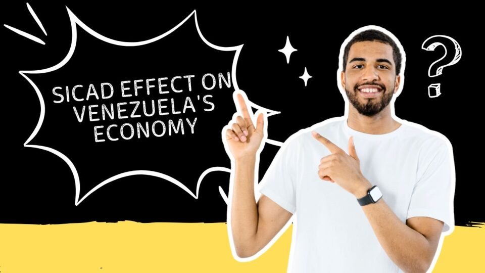 SICAD Effect on Venezuela's Economy